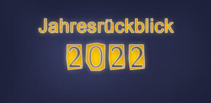 Jahresrückblick 2022